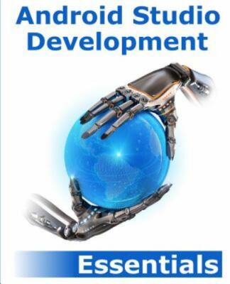 Android Studio Development Essentials: Android 5 Edition by Smyth, Neil