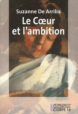Le Coeur et l'ambition, Suzanne de Arriba