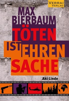 Max Bierbaum - Töten ist Ehrensache Aki Linde