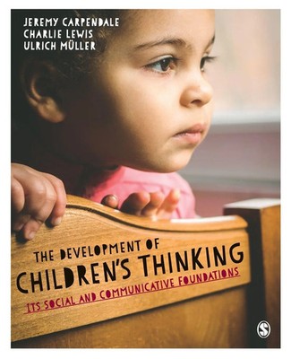 The Development of Children's Thinking Its Social and Communicative Foundations