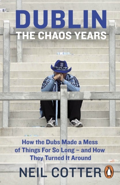 Dublin The Chaos Years