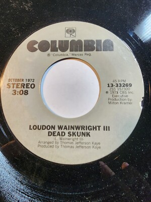 Loudon Wainwright III Dead Skunk/Bell Bottom Pants Columbia VG+ F291