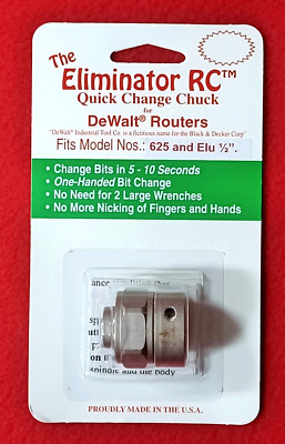 The Eliminator RC Quick Change Chuck DeWalt Routers Fits Model 625 & Elu 1/2''