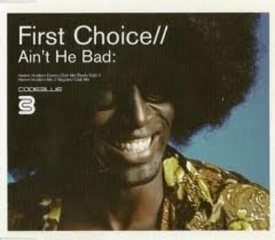 First Choice Ain't he bad (Beginerz Club Mix/Harlem Husters Electro.. [Maxi 12'']