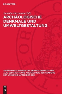Archäologische Denkmale Und Umweltgestaltung (Hardback)