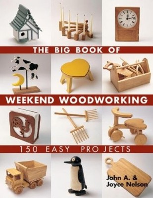 John Nelson Joyce Nelson The Big Book of Weekend Woodworking (Taschenbuch)