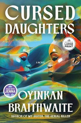 Cursed Daughters: A Read with Jenna Pick | Oyinkan Braithwaite | englisch