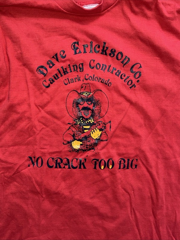 FUNNY T SHIRT RED "No Crack Too Big" Caulking Contractor In Clark Colorado