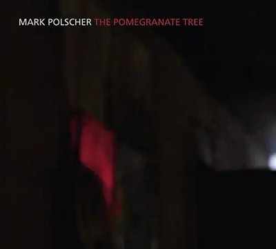 Polscher,M. - The Pomegranate Tree (Mark Polscher)