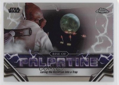 2024 Chrome Star Wars The Rise of Palpatine Luring Rebellion Into a Trap 1ew5