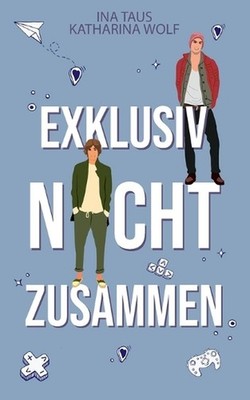 Exklusiv nicht zusammen by Ina Taus (German) Paperback Book