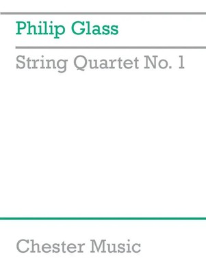 Philip Glass | String Quartet No. 1 | Partitur | Chester Music