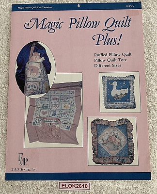 E & P Sewing Quilt Magic Pillow Quilt Plus! 3 Project Patterns 12PQV Leaflet