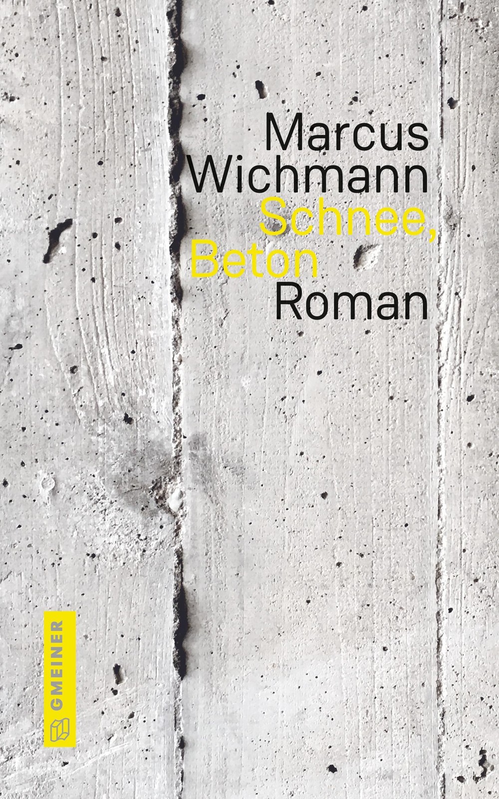 Gmeiner Wichmann:schnee, Beton, Belletristik Von Marcus Wichmann - Bild 2
