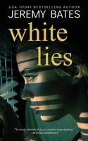 Jeremy Bates | White Lies | Taschenbuch | Englisch (2020) | Ghillinnein Books