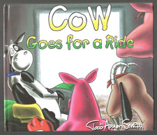 Children's Book ~ COW GOES FOR A RIDE ~ Todd Aaron Smith
