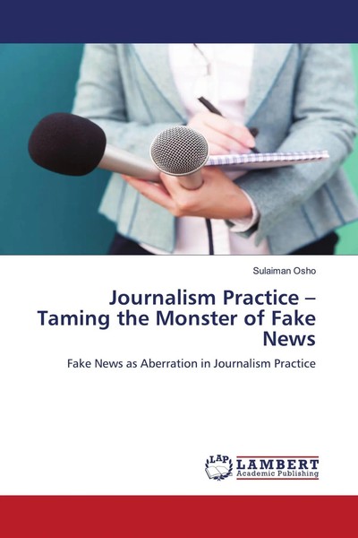 Journalism Practice - Taming The Monster Of Fake News Sulaiman Osho Taschenbuch-image