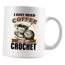 I Just Need Coffee And My Crochet Funny Crocheter Gifts For Grandma Mom White
