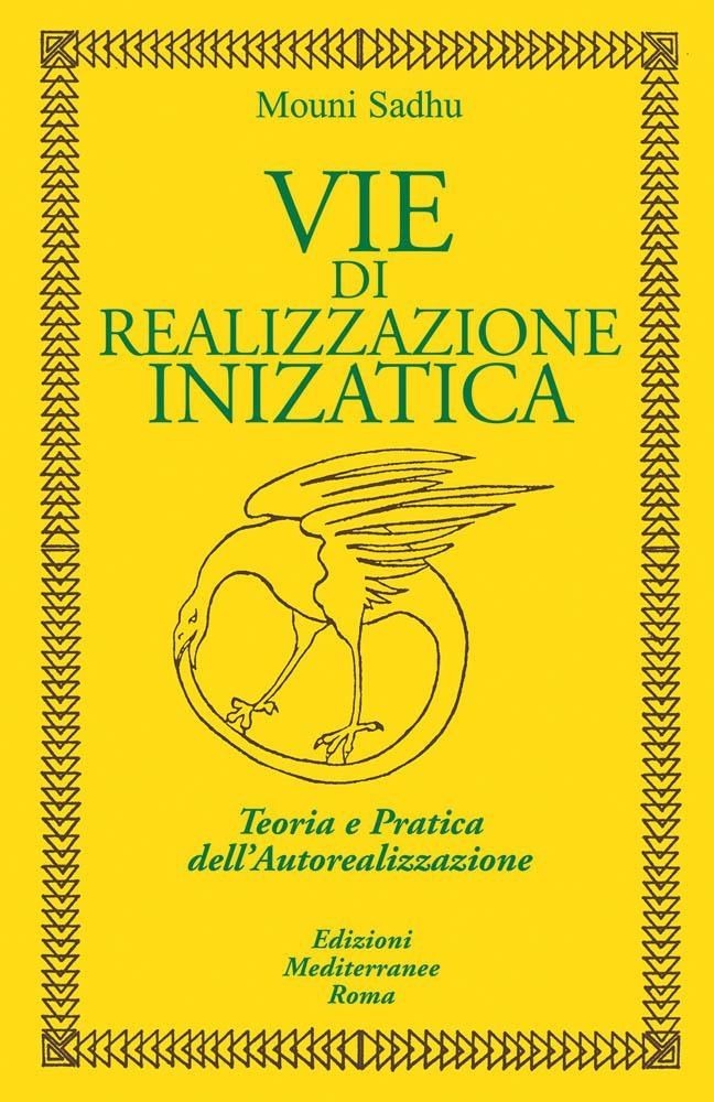 Libri Mouni Sadhu - Vie Di Realizzazione Iniziatica