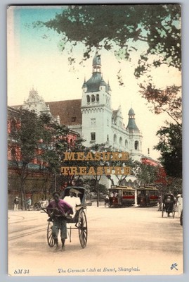 C.1910 SHANGHAI, CHINA GERMAN CLUB AT BUND, TRAMS, HANDCOLORED Postcard P99
