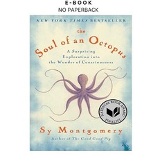 The Soul of an Octopus: A Surprising Explorat...