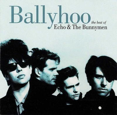 Echo & The Bunnymen - Ballyhoo - The Best Of Echo & The Bunnymen. CD