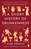 A Short History Of Drunkenness, Mark Forsyth