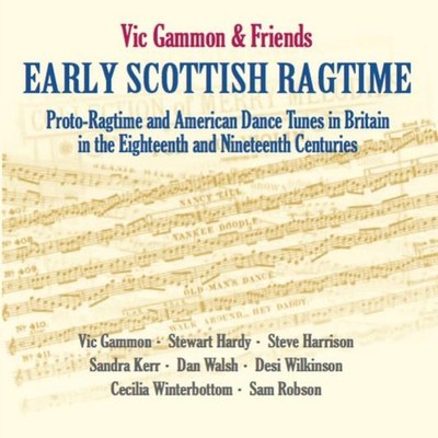 Vic Gammon and Friends Early Scottish Ragtime CD UK Fellside Recordings 2016