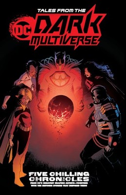 Tales from the DC Dark Multiverse by Various
