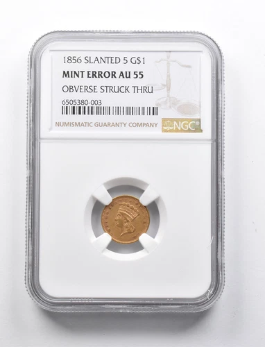 Error AU55 1856 $1 Indian Princess Head Gold $1 Slant 5 OBV Strk Thru NGC *1301