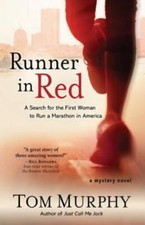 The Runner in Red: A Search for the First Woman ... 9781948338028 by Murphy, Tom