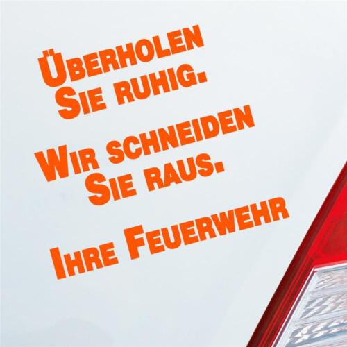 Auto Aufkleber Überholen Sie ruhig. Wir schneiden Sie raus. Ihre Feuerwehr Rettu - Bild 17 von 24