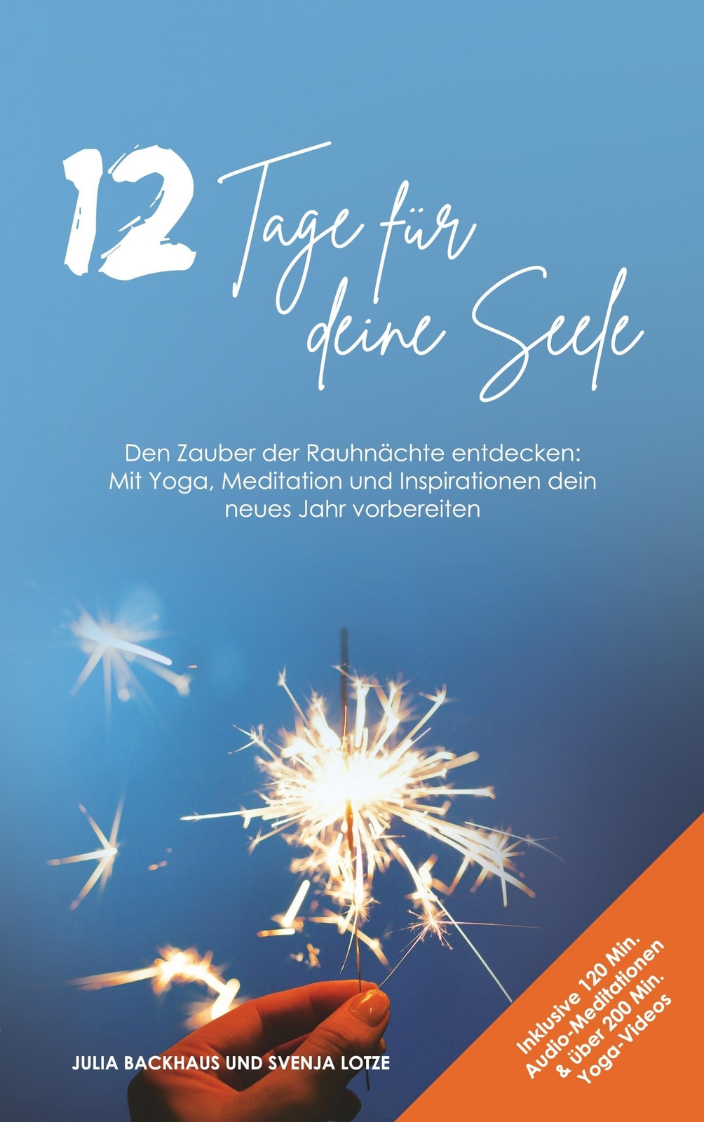 Thumbnail - 12 Tage Für Deine Seele | Julia Backhaus (u. A.) | Taschenbuch |