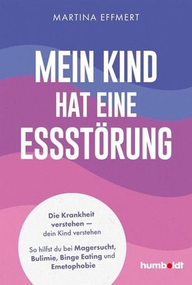 Mein Kind hat eine Essstörung Die Krankheit verstehen   dein Kind verstehen. ...