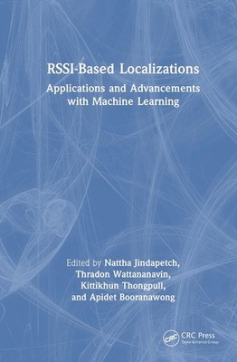 RSSI-Based Localizations: Applications and Advancements with Machine Learning by