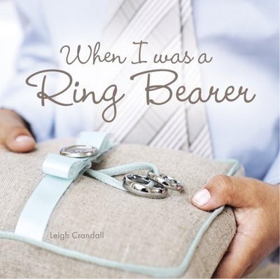 When I Was a Ring Bearer by Crandall