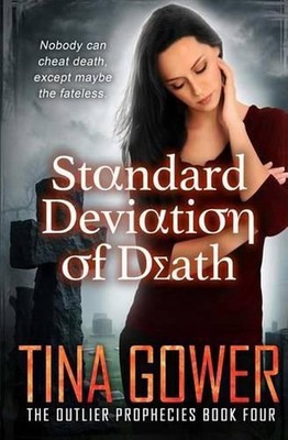 Standard Deviation of Death: The Outlier Prophecies by Tina Gower (English) Pape