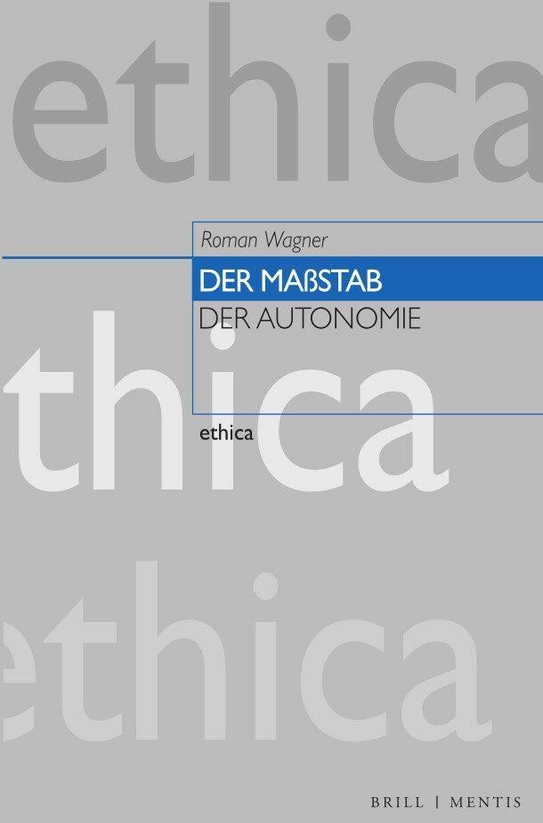 Der Maßstab der Autonomie Roman Wagner