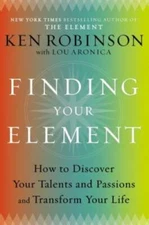 Finding Your Element: How to Discover Your Talents and Passions and Trans - GOOD
