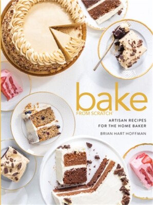 Bake from Scratch (Vol 5): Artisan Recipes for the Home Baker (Hardback or Cased