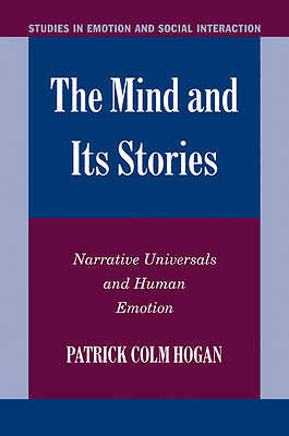 The Mind and its Stories Narrative Universals and Human Emotion Hogan Paperback