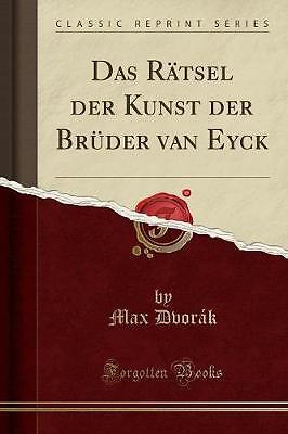Das Rtsel Der Kunst Der Brder Van Eyck (Classic
