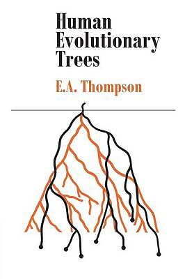 Human Evolutionary Trees Thompson Paperback Cambridge University Press