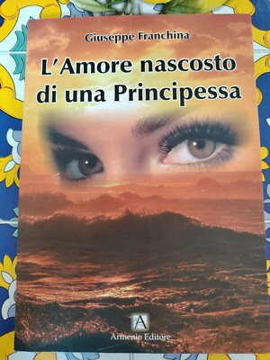 Die verborgene Liebe einer Prinzessin Joseph Franchina Armenier Verlag