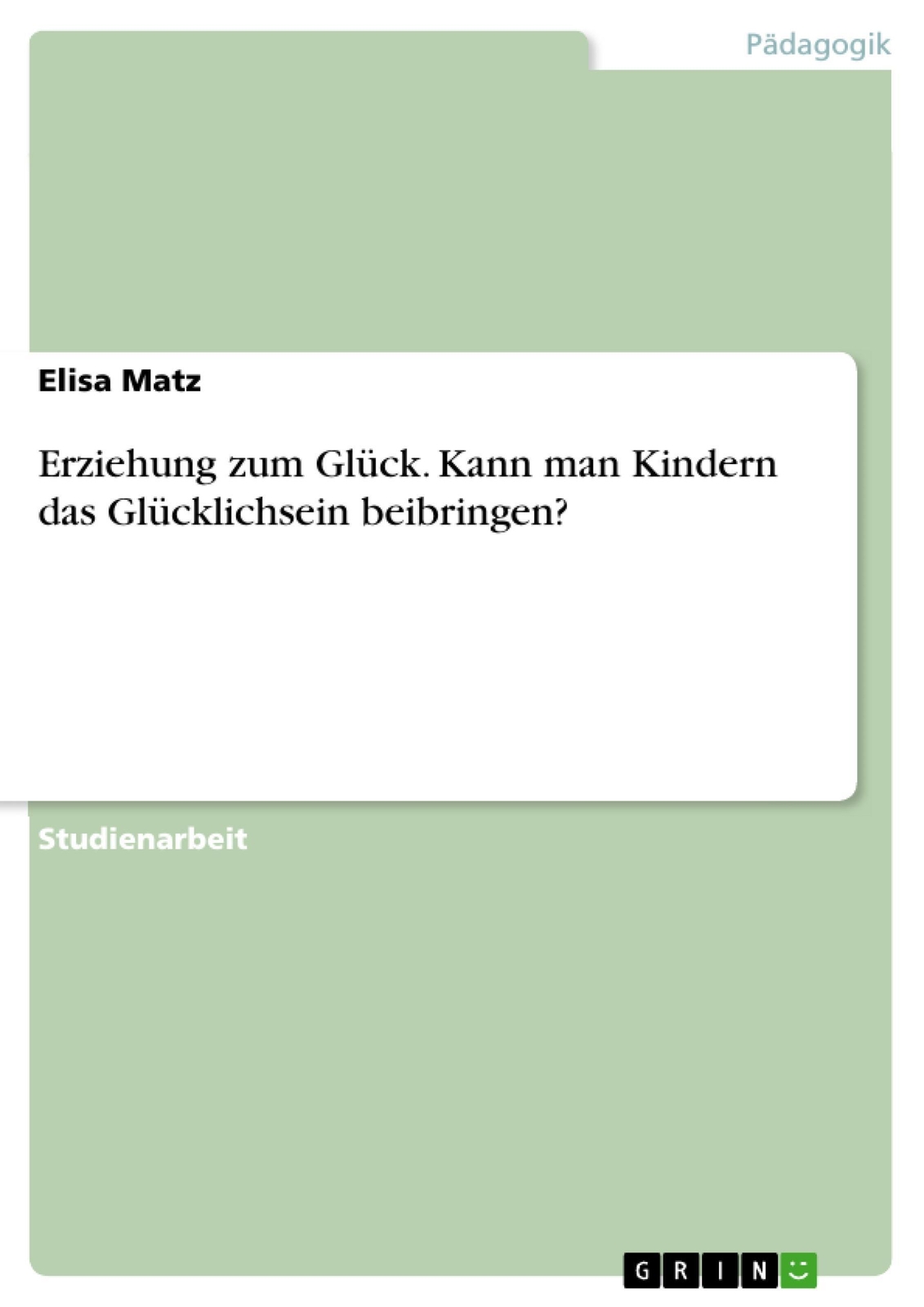 Thumbnail - Erziehung Zum Glück. Kann Man Kindern Das Glücklichsein Beibringen? |