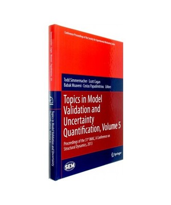 Topics in Model Validation and Uncertainty Quantification, Volume 5: Proceedings