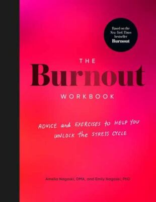 The Burnout Workbook: Advice - paperback, Amelia Nagoski DMA, 9780593578377, new