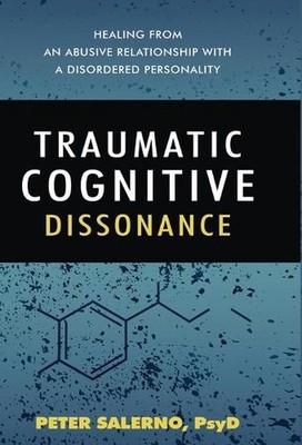 Traumatic Cognitive Dissonance by Peter Salerno Hardcover Book