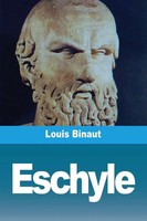 Louis Binaut | Eschyle | Taschenbuch | FranzöSisch (2023) | Prodinnova