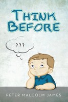 Peter Malcolm James | Think Before | Taschenbuch | Englisch (2014) | Xlibris